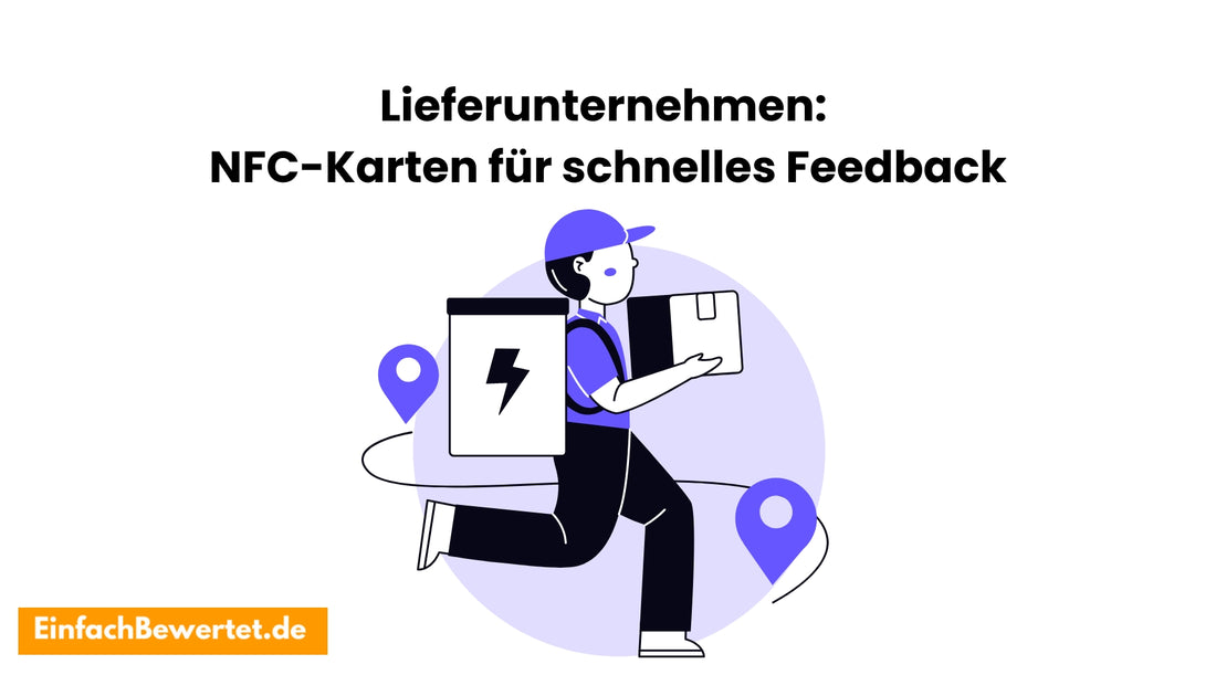 Effektive-Kundenbewertungen-für-Lieferunternehmen-NFC-Karten-für-schnelles-Feedback Einfachbewertet.de